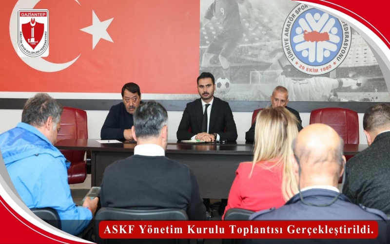 ASKF Yönetim Kurulu Toplantısı Gerçekleştirildi.